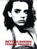 Bettina Rheims: Female Trouble /Bettina Rheims, Gina Kehayoff, Catherine Deneuve