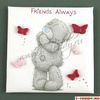 Магнит 6.5 х 6.5см - Мишка мечтающий - Friends Always / Друзья Навсегда / (ME TO YOU)