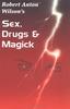 Р. А. Уилсон, «Sex, Drugs & Magick»