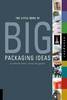 Little Book of Big Packaging Ideas / Малая книга больших идеях дизайна упаковки