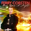 Ferry Corsten@Once Upon a Night Club Tour