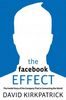 The Facebook Effect by David Kirkpatrick