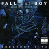 Fall Out Boy. Believers Never Die. Greatest Hits