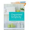 Organized Simplicity: A Clutter-Free Approach to Intentional Living by Tsh Oxenreider