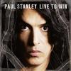 Paul Stanley. Live To Win