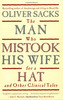 О. Сакс, «The Man Who Mistook His Wife for a Hat »