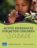Active Experiences for Active Children: Science