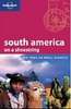 South America on a Shoestring 10 - Lonely Planet Travel Guide