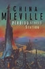 Perdido Street Station by China Mi&#233;ville