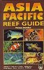ASIA PACIFIC REEF GUIDE.