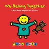 We Belong Together: A Book About Adoption and Families by Todd Parr