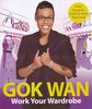 Gok Wan "Work Your Wardrobe"