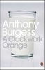 Anthony Burgess "A Clockwork Orange"