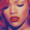Rihanna "Loud"