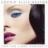 Sophie Ellis-Bextor - Trip the Light Fantastic