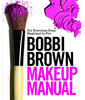книга Bobbi Brown Makeup Manual: For Everyone from Beginner to Pro
