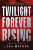 Twilight Forever Rising (Vampire Clan Novels)