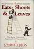 Lynne Truss. Eats, Shoots and Leaves