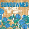 Sundowner We Chase The Waves Orange Vinyl
