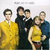 Pulp - His'n'Hers