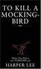 "To kill a mockinbird" Harper Lee