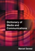 Marcel Danesi "Dictionary of Media and Communications"