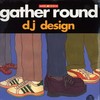DJ Design "Gather round"