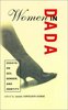 Women in Dada: Essays on Sex, Gender, and Identity