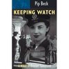 Keeping Watch: A WAAF in Bomber Command: Amazon.co.uk: Pip Beck: Books