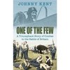 One of the Few: A Triumphant Story of Combat in the Battle of Britain: Amazon.co.uk: Johnny A. Kent: Books