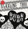 Alkaline Trio - Burn 7" #1