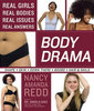 Nancy Amanda Redd Body Drama: Real Girls, Real Bodies, Real Issues, Real Answers