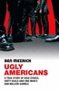 Ben Mezrich "Ugly Americans"