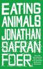 Eating Animals Jonathan Safran Foer