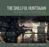 The Skillful Huntsman offers insight into the mysterious world of the imagination. - book