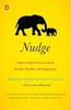 Nudge: Improving Decisions About Health, Wealth, and Happiness