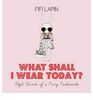 What Shall I Wear Today? Style Secrets of a Furry Fashionista