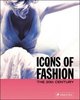Icons of Fashion (The 20th Century)