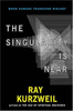 Ray Kurzweil — «The Singularity is near»