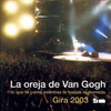 DVD La Oreja De Van Gogh 'Gira 2003' (en directo)