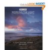 Working the Light: A Photography Masterclass (Light & Land series)