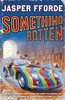 Jasper Fforde 'Something Rotten'