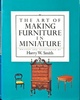 The Art of Making Furniture in Miniature автор: Harry W. Smith