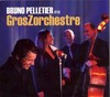 Bruno Pelletier - ET LE GROSZORCHESTRE