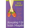 Isla Dewar "Keeping Up with Magda"