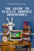 The Guide to Classic Graphic Adventures