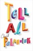 palahniuk - tell all