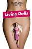 Natasha Walter — Living dolls: the return of sexism