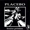 Placebo & Meltdown (8) - Bruise Pristine/Soup 7''