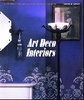 Art Deco Interiors. Decoration and Design Classics of the 1920s and 1930s